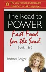 Road to Power, The: Fast Food for the Soul (Books 1 & 2)