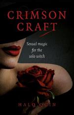 Crimson Craft: Sexual magic for the solo witch