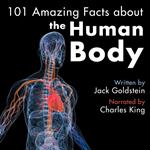 101 Amazing Facts about the Human Body