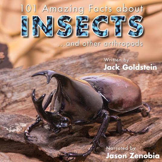 101 Amazing Facts about Insects