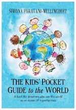 The Kids' Pocket Guide to The World: A book for dreamers who see the world as an ocean of opportunities