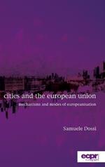 Cities and the European Union: Mechanisms and Modes of Europeanisation