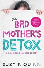 The Bad Mother's Detox