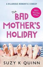 The Bad Mother's Holiday