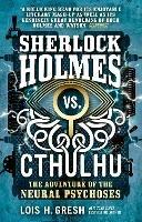 Sherlock Holmes vs. Cthulhu: The Adventure of the Neural Psychoses