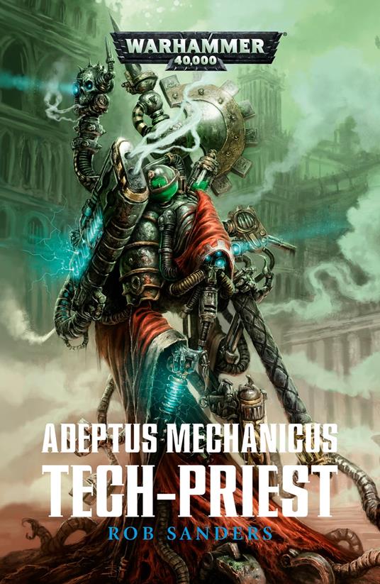 Adeptus Mechanicus: Tech-Priest