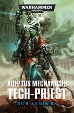 Adeptus Mechanicus: Tech-Priest
