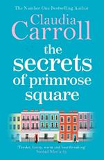 The Secrets of Primrose Square: A warm, feel-good tale of hope from number one bestselling author Claudia Carroll