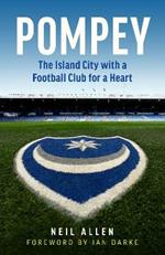 Pompey: The Island City with a Football Club for a Heart