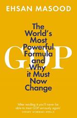 GDP: The World's Most Powerful Formula and Why it Must Now Change