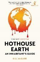 Hothouse Earth: An Inhabitant’s Guide