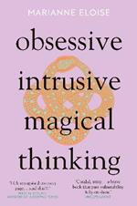 Obsessive, Intrusive, Magical Thinking