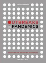 Outbreaks and Pandemics: Fighting Infection, From Smallpox to Coronavirus: The Illustrated Edition