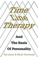 Time Line Therapy and the Basis of Personality