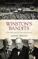 Winston's Bandits: Churchill and His Maverick Friends