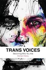 Trans Voices: Becoming Who You Are