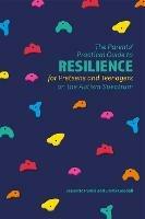 The Parents' Practical Guide to Resilience for Preteens and Teenagers on the Autism Spectrum