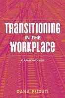 Transitioning in the Workplace: A Guidebook