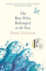 The Boy Who Belonged to the Sea: Winner of the Prix Odysée