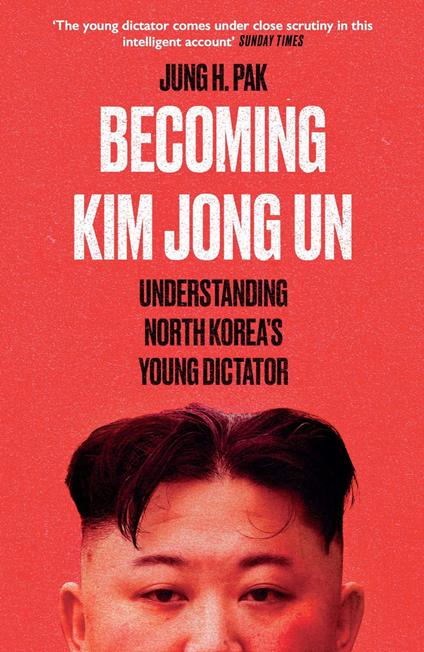 Becoming Kim Jong Un