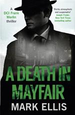 A Death in Mayfair: A gripping World War 2 mystery