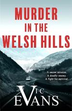 Murder in the Welsh Hills: A gripping spy thriller of danger and deceit