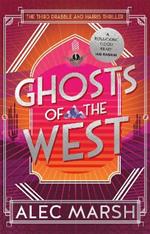 Ghosts of the West: Don't miss the new action-packed Drabble and Harris thriller!