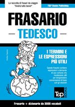 Frasario Italiano-Tedesco e vocabolario tematico da 3000 vocaboli