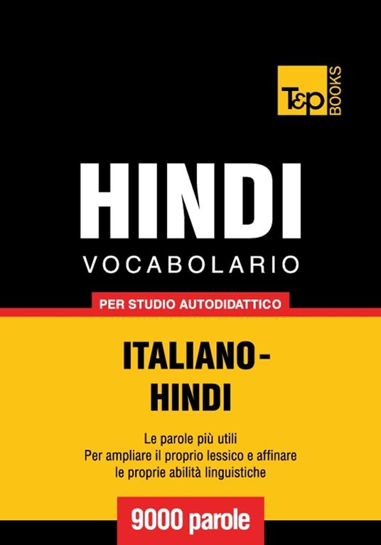 Vocabolario Italiano-Hindi per studio autodidattico - 9000 parole - Andrey Taranov - ebook