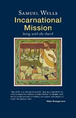 Incarnational Mission: Being with the world