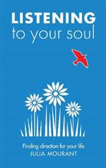 Listening to Your Soul: A spiritual direction workbook