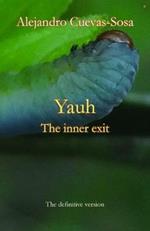 Yauh: The inner exit