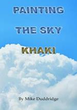 Painting the Sky Khaki