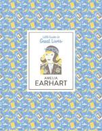 Amelia Earhart: Little Guides to Great Lives