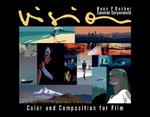 Vision: Color and Composition for Film