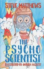 The Psycho Scientist