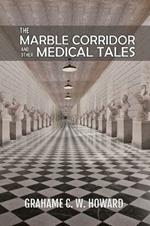 The Marble Corridor and Other Medical Tales