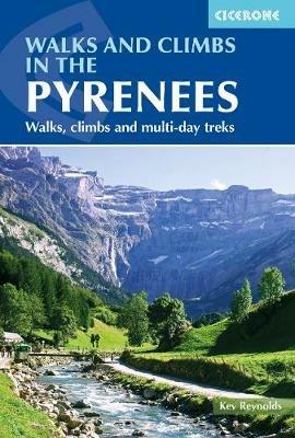 Walks and Climbs in the Pyrenees: Walks, climbs and multi-day treks - Kev Reynolds - cover