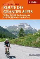 Cycling the Route des Grandes Alpes: Cycling through the French Alps from Lac Leman to Menton/Nice