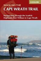 Walking the Cape Wrath Trail: Backpacking through the Scottish Highlands: Fort William to Cape Wrath