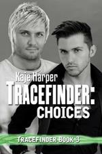 Tracefinder: Choices