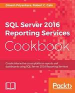 SQL Server 2016 Reporting Services Cookbook