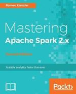 Mastering Apache Spark 2.x -