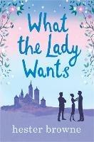 What the Lady Wants: escape with this sweet and funny romantic comedy