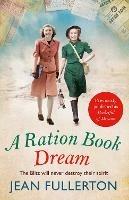 A Ration Book Dream: Previously Published as Pocketful of Dreams