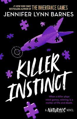 The Naturals: Killer Instinct: Book 2 in this unputdownable mystery series from the author of The Inheritance Games - Jennifer Lynn Barnes - cover