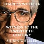 Charles Wheeler - Witness to the Twentieth Century