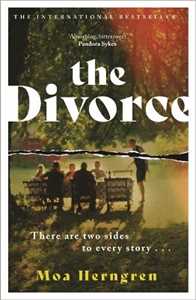 Libro in inglese The Divorce: The gripping, cinematic family drama - sure to cause a stir in the book clubs and living rooms everywhere Moa Herngren