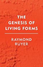 The Genesis of Living Forms