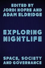 Exploring Nightlife: Space, Society and Governance